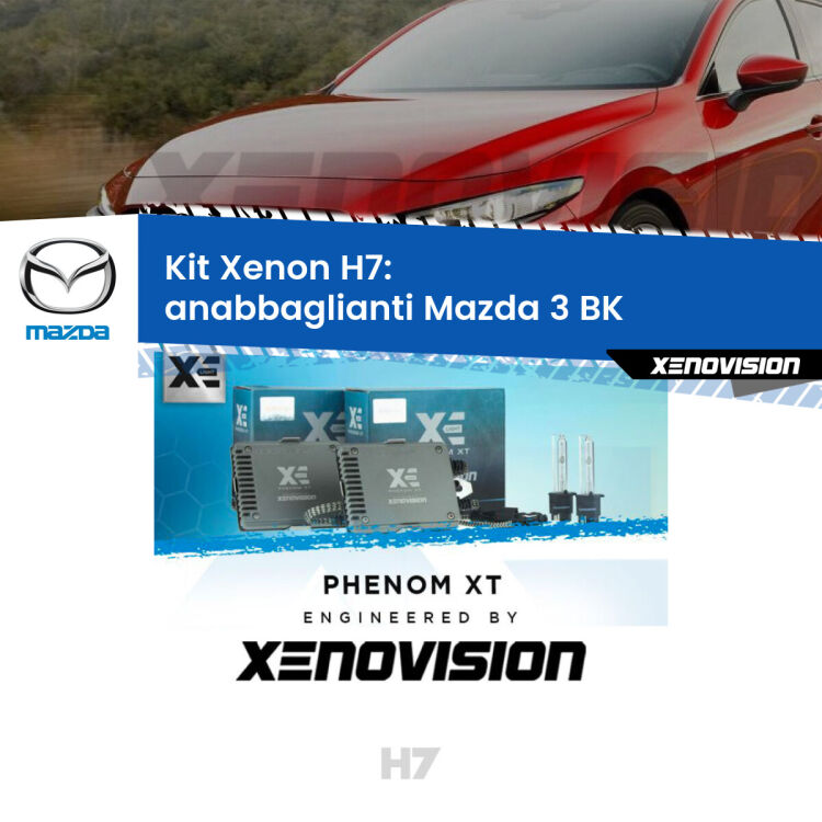<strong>Kit Xenon H7 Professionale per Mazda 3 </strong> BK (2003 - 2009). Taglio di luce perfetto, zero spie e riverberi. Leggendaria elettronica Canbus Xenovision. Qualità Massima Garantita.