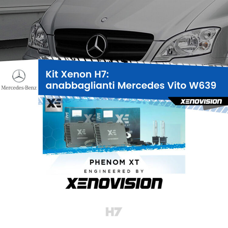 0 Kit Xenon H7 Canbus per Mercedes Vito W639 (2003 - 2012) <strong>Kit Xenon H7 Professionale per Mercedes Vito </strong> W639 (2003 - 2012). Taglio di luce perfetto, zero spie e riverberi. Leggendaria elettronica Canbus Xenovision. Qualità Massima Garantita.