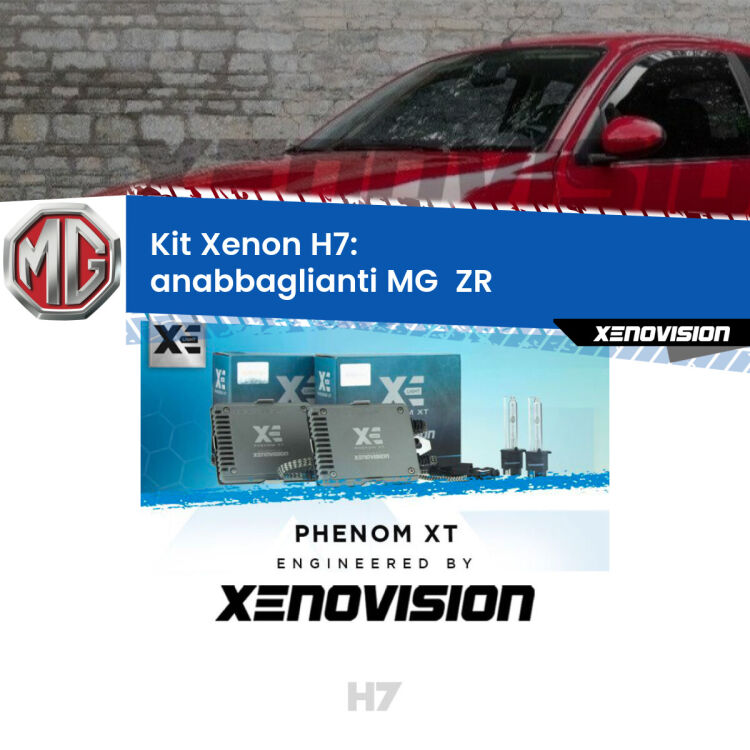 <strong>Kit Xenon H7 Professionale per MG  ZR </strong>  (2001 - 2005). Taglio di luce perfetto, zero spie e riverberi. Leggendaria elettronica Canbus Xenovision. Qualità Massima Garantita.