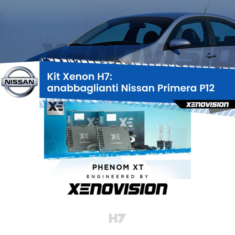 <strong>Kit Xenon H7 Professionale per Nissan Primera </strong> P12 (2002 - 2008). Taglio di luce perfetto, zero spie e riverberi. Leggendaria elettronica Canbus Xenovision. Qualità Massima Garantita.