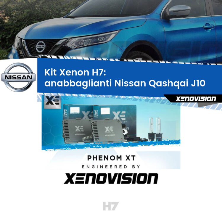 <strong>Kit Xenon H7 Professionale per Nissan Qashqai </strong> J10 (2007 - 2013). Taglio di luce perfetto, zero spie e riverberi. Leggendaria elettronica Canbus Xenovision. Qualità Massima Garantita.