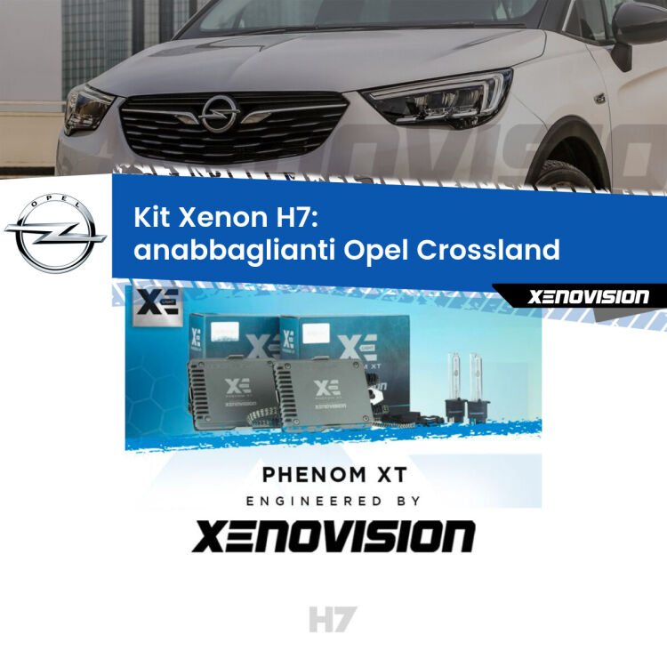 <strong>Kit Xenon H7 Professionale per Opel Crossland </strong>  (2017 in poi). Taglio di luce perfetto, zero spie e riverberi. Leggendaria elettronica Canbus Xenovision. Qualità Massima Garantita.