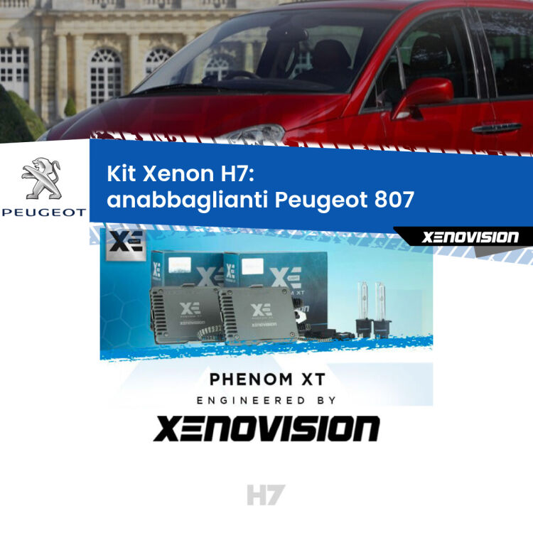 <strong>Kit Xenon H7 Professionale per Peugeot 807 </strong>  (2002 - 2010). Taglio di luce perfetto, zero spie e riverberi. Leggendaria elettronica Canbus Xenovision. Qualità Massima Garantita.