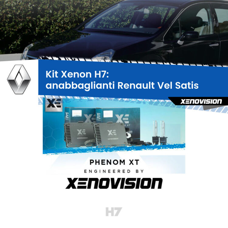 <strong>Kit Xenon H7 Professionale per Renault Vel Satis </strong>  (2002 - 2010). Taglio di luce perfetto, zero spie e riverberi. Leggendaria elettronica Canbus Xenovision. Qualità Massima Garantita.