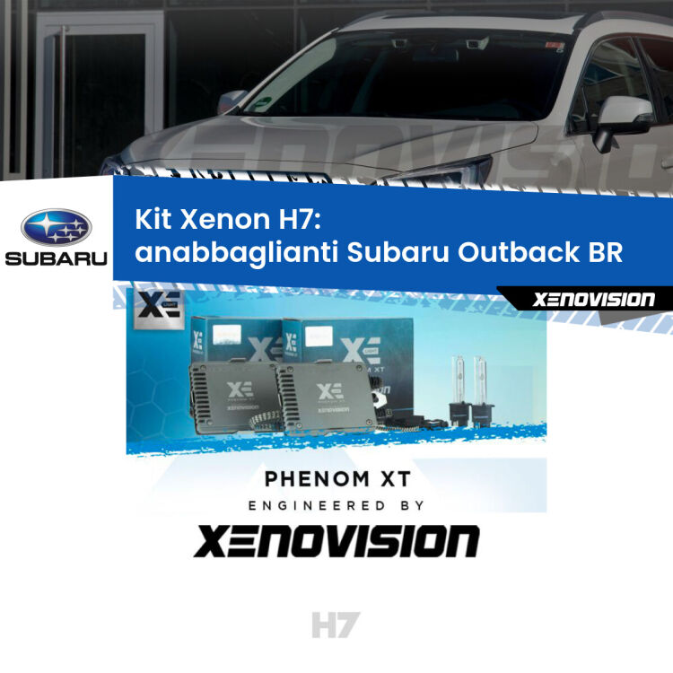 <strong>Kit Xenon H7 Professionale per Subaru Outback </strong> BR (2009 - 2014). Taglio di luce perfetto, zero spie e riverberi. Leggendaria elettronica Canbus Xenovision. Qualità Massima Garantita.