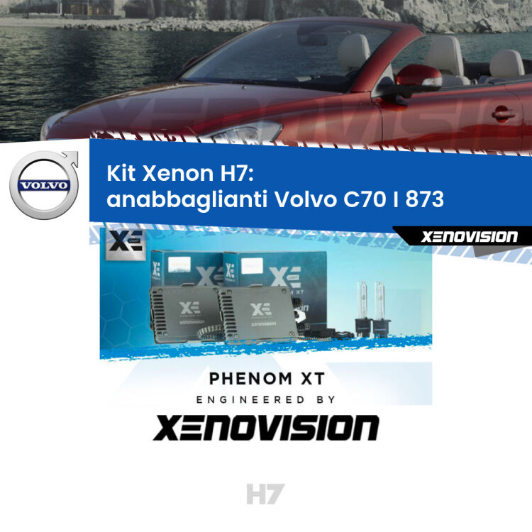 <strong>Kit Xenon H7 Professionale per Volvo C70 I </strong> 873 (1998 - 2005). Taglio di luce perfetto, zero spie e riverberi. Leggendaria elettronica Canbus Xenovision. Qualità Massima Garantita.