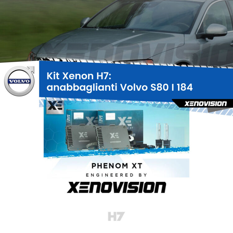 <strong>Kit Xenon H7 Professionale per Volvo S80 I </strong> 184 (1998 - 2006). Taglio di luce perfetto, zero spie e riverberi. Leggendaria elettronica Canbus Xenovision. Qualità Massima Garantita.