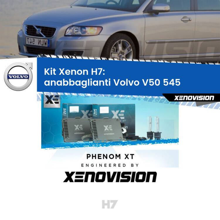 <strong>Kit Xenon H7 Professionale per Volvo V50 </strong> 545 (2003 - 2012). Taglio di luce perfetto, zero spie e riverberi. Leggendaria elettronica Canbus Xenovision. Qualità Massima Garantita.