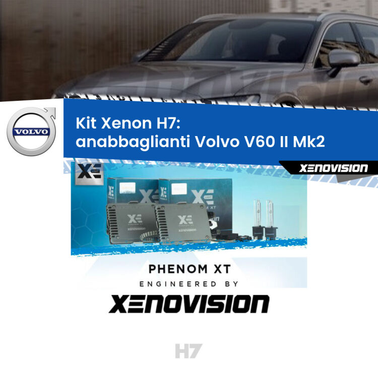 <strong>Kit Xenon H7 Professionale per Volvo V60 II </strong> Mk2 (2018 in poi). Taglio di luce perfetto, zero spie e riverberi. Leggendaria elettronica Canbus Xenovision. Qualità Massima Garantita.