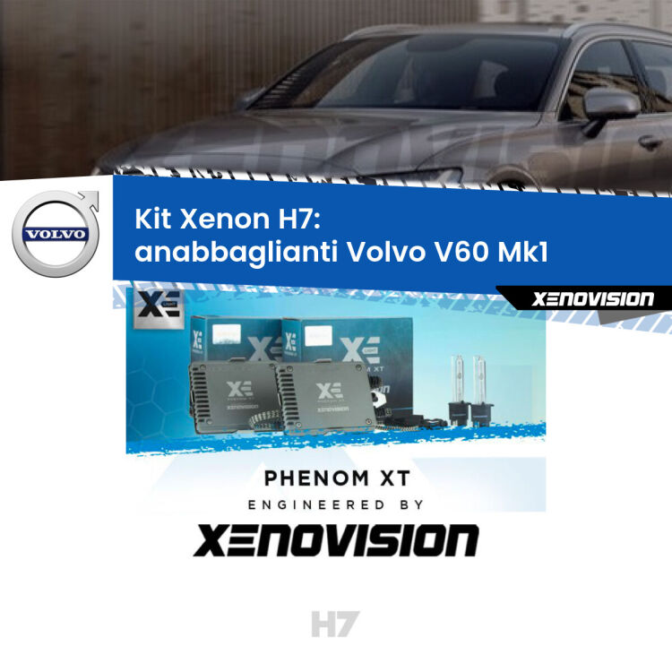 <strong>Kit Xenon H7 Professionale per Volvo V60 </strong> Mk1 (2010 - 2018). Taglio di luce perfetto, zero spie e riverberi. Leggendaria elettronica Canbus Xenovision. Qualità Massima Garantita.