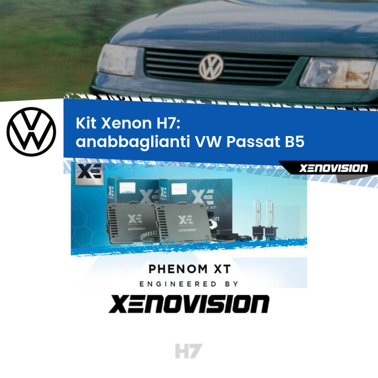 0 Kit Xenon H7 Canbus per VW Passat B5 (1996 - 2000) <strong>Kit Xenon H7 Professionale per VW Passat </strong> B5 (1996 - 2000). Taglio di luce perfetto, zero spie e riverberi. Leggendaria elettronica Canbus Xenovision. Qualità Massima Garantita.