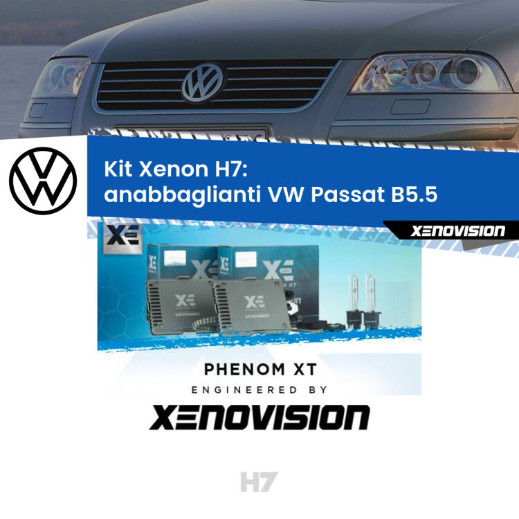 0 Kit Xenon H7 Canbus per VW Passat B5.5 (2000 - 2005) <strong>Kit Xenon H7 Professionale per VW Passat </strong> B5.5 (2000 - 2005). Taglio di luce perfetto, zero spie e riverberi. Leggendaria elettronica Canbus Xenovision. Qualità Massima Garantita.