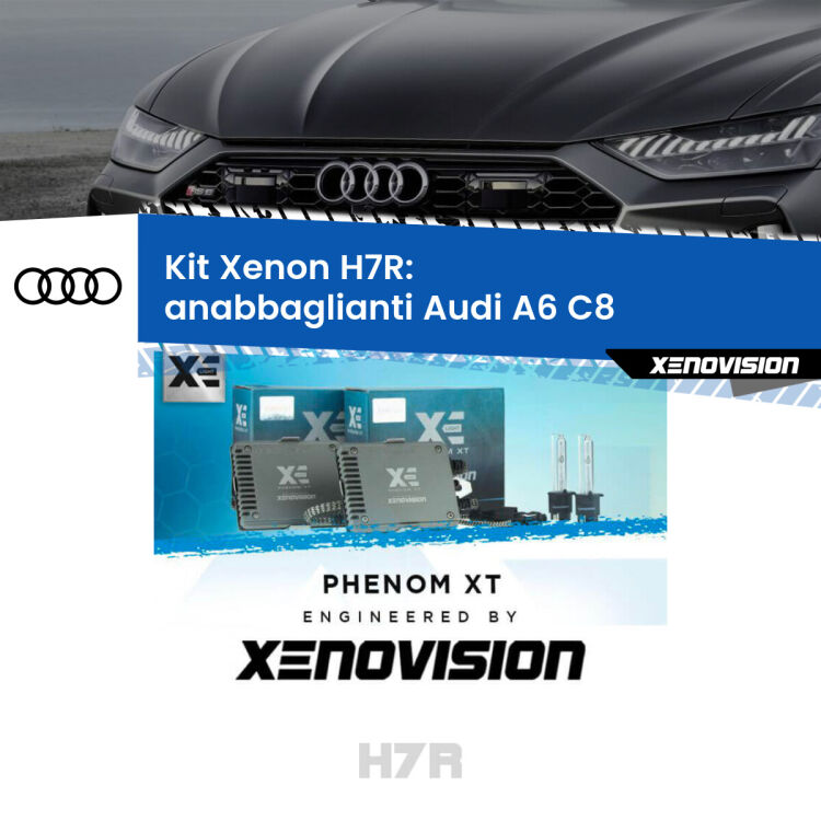 0 Kit Xenon H7-R Canbus per Audi A6 C8 (2018 in poi) <strong>Kit Xenon </strong><strong>H7R</strong><strong> </strong><strong>Professionale</strong> Audi A6</strong> C8 (2018 in poi). Taglio di luce perfetto, zero spie e riverberi. Leggendaria elettronica Canbus Xenovision. Qualità Massima Garantita.