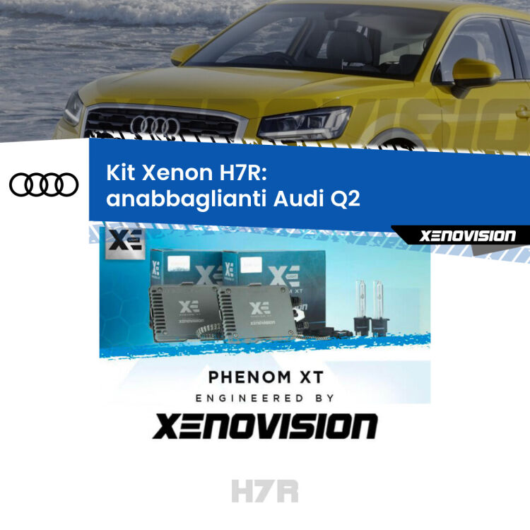0 Kit Xenon H7-R Canbus per Audi Q2 (2016 - 2018) <strong>Kit Xenon </strong><strong>H7R</strong><strong> </strong><strong>Professionale</strong> Audi Q2</strong> (2016 - 2018). Taglio di luce perfetto, zero spie e riverberi. Leggendaria elettronica Canbus Xenovision. Qualità Massima Garantita.