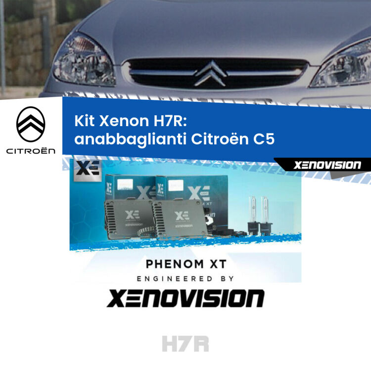 0 Kit Xenon H7-R Canbus per Citroën C5 (2001 - 2004) <strong>Kit Xenon </strong><strong>H7R</strong><strong> </strong><strong>Professionale</strong> Citroën C5</strong> (2001 - 2004). Taglio di luce perfetto, zero spie e riverberi. Leggendaria elettronica Canbus Xenovision. Qualità Massima Garantita.