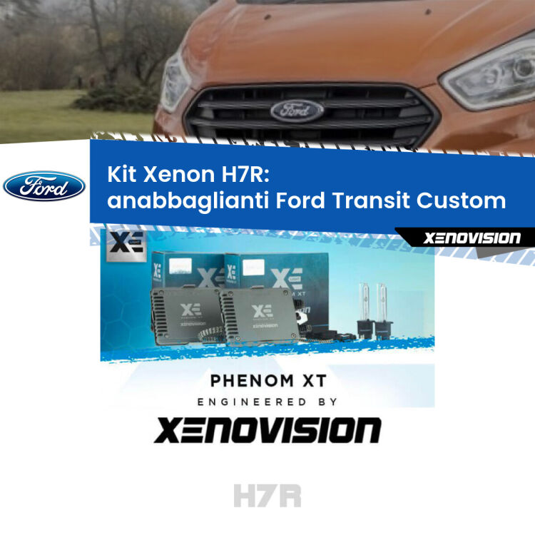 0 Kit Xenon H7-R Canbus per Ford Transit Custom (con fari a parabola) <strong>Kit Xenon </strong><strong>H7R</strong><strong> </strong><strong>Professionale</strong> Ford Transit Custom</strong> (con fari a parabola). Taglio di luce perfetto, zero spie e riverberi. Leggendaria elettronica Canbus Xenovision. Qualità Massima Garantita.