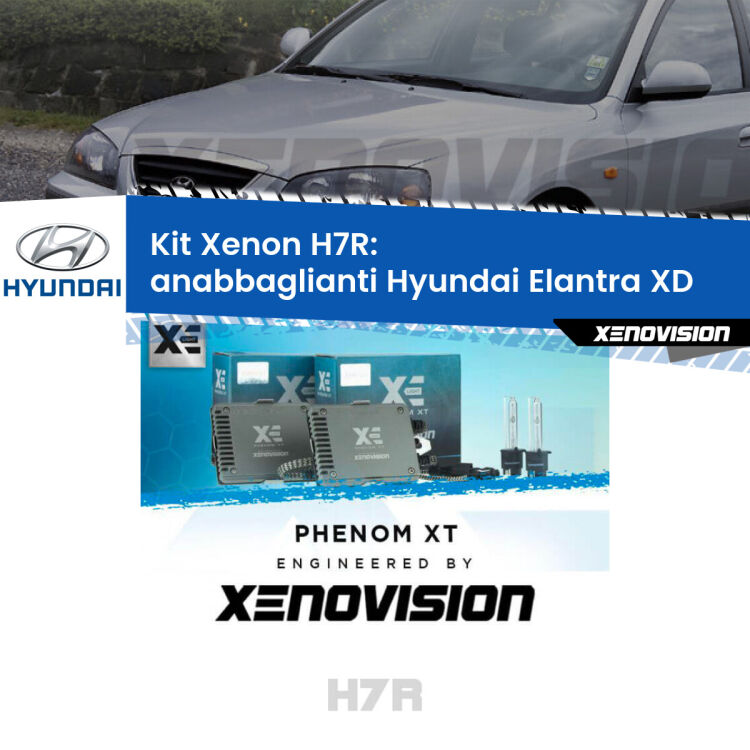 0 Kit Xenon H7-R Canbus per Hyundai Elantra XD (2000 - 2006) <strong>Kit Xenon </strong><strong>H7R</strong><strong> </strong><strong>Professionale</strong> Hyundai Elantra</strong> XD (2000 - 2006). Taglio di luce perfetto, zero spie e riverberi. Leggendaria elettronica Canbus Xenovision. Qualità Massima Garantita.