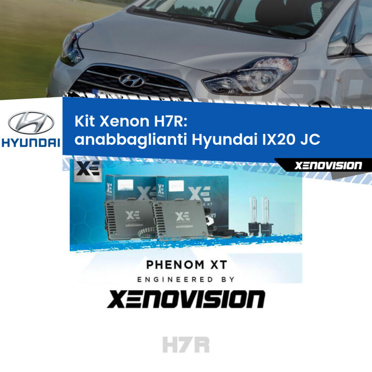 0 Kit Xenon H7-R Canbus per Hyundai IX20 JC (2010 in poi) <strong>Kit Xenon </strong><strong>H7R</strong><strong> </strong><strong>Professionale</strong> Hyundai IX20</strong> JC (2010 in poi). Taglio di luce perfetto, zero spie e riverberi. Leggendaria elettronica Canbus Xenovision. Qualità Massima Garantita.