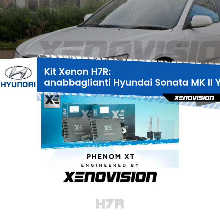 <strong>Kit Xenon </strong><strong>H7R</strong><strong> </strong><strong>Professionale</strong> Hyundai Sonata MK II</strong> Y-3 (1993 - 1996). Taglio di luce perfetto, zero spie e riverberi. Leggendaria elettronica Canbus Xenovision. Qualità Massima Garantita.