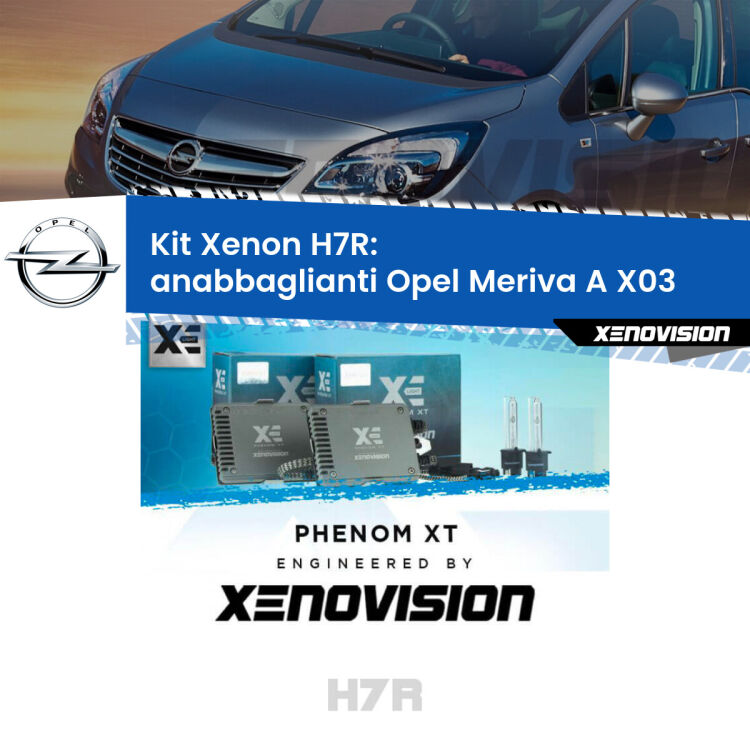 0 Kit Xenon H7-R Canbus per Opel Meriva A X03 (2003 - 2010) <strong>Kit Xenon </strong><strong>H7R</strong><strong> </strong><strong>Professionale</strong> Opel Meriva A</strong> X03 (2003 - 2010). Taglio di luce perfetto, zero spie e riverberi. Leggendaria elettronica Canbus Xenovision. Qualità Massima Garantita.