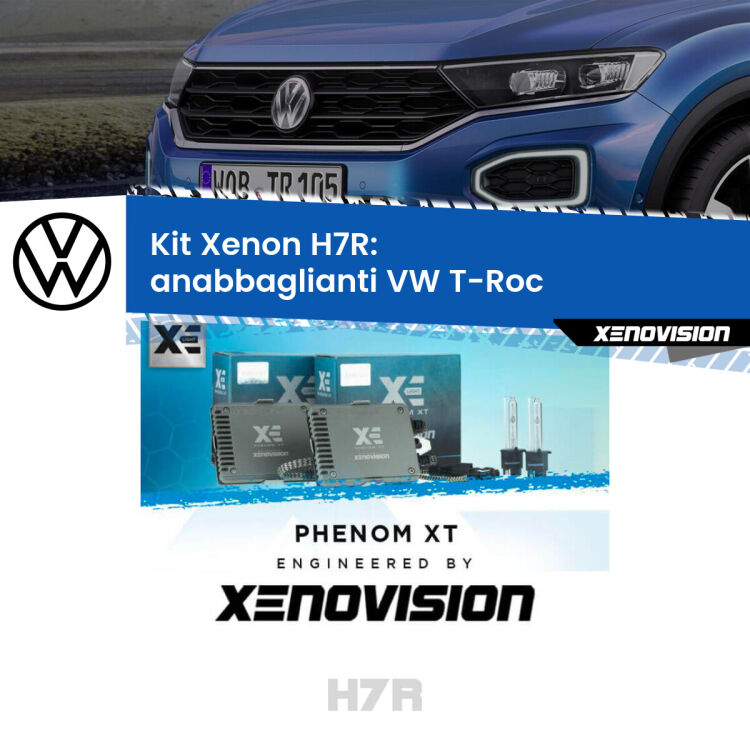 0 Kit Xenon H7-R Canbus per VW T-Roc (2017 in poi) <strong>Kit Xenon </strong><strong>H7R</strong><strong> </strong><strong>Professionale</strong> VW T-Roc</strong> (2017 in poi). Taglio di luce perfetto, zero spie e riverberi. Leggendaria elettronica Canbus Xenovision. Qualità Massima Garantita.