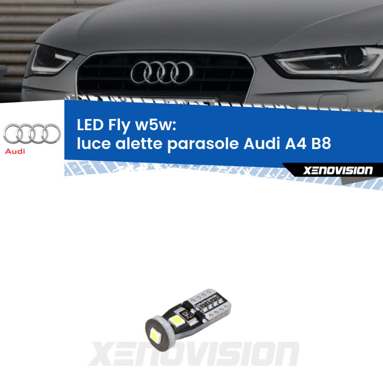 <strong>luce alette parasole LED per Audi A4</strong> B8 2007 - 2015. Coppia lampadine <strong>w5w</strong> Canbus compatte modello Fly Xenovision.