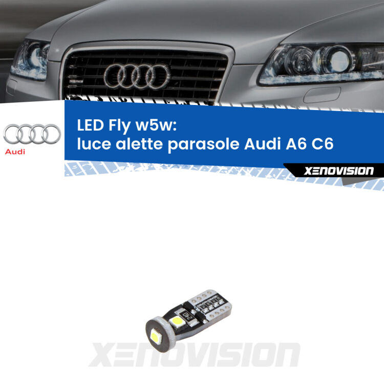 <strong>luce alette parasole LED per Audi A6</strong> C6 2004 - 2011. Coppia lampadine <strong>w5w</strong> Canbus compatte modello Fly Xenovision.