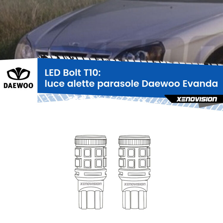 0 Luce Alette Parasole LED Daewoo Evanda 2002 - 2005: T10 Bolt <strong>Luce Alette Parasole LED per Daewoo Evanda</strong> 2002 - 2005. Coppia lampade <strong>T10</strong> modello Bolt canbus.
