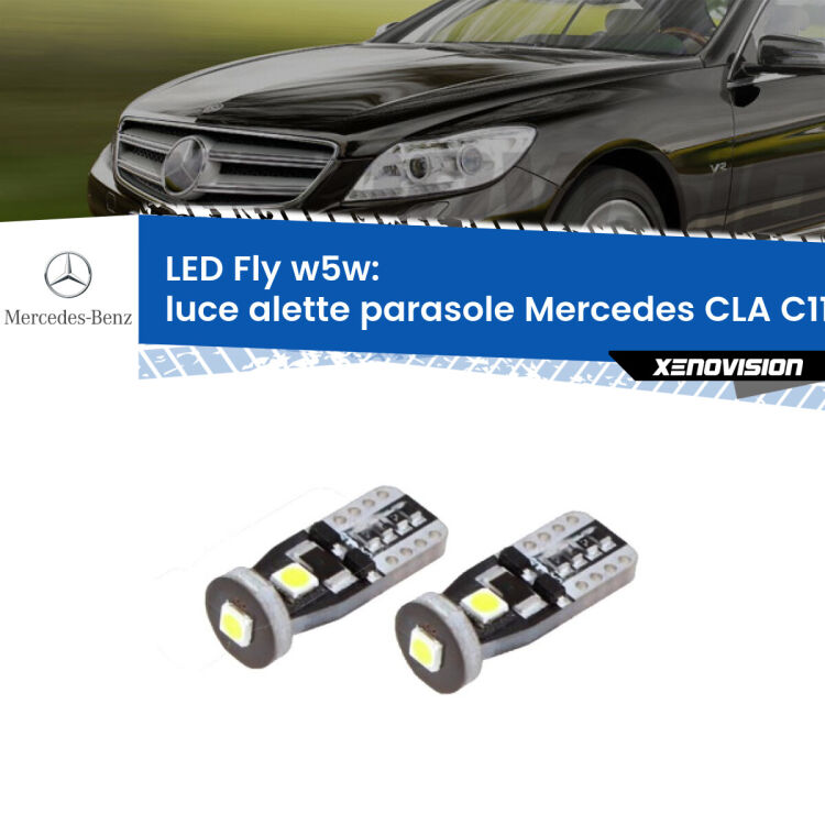 0 Luce Alette Parasole LED Mercedes CLA C117 2012 - 2019: W5W Fly <strong>luce alette parasole LED per Mercedes CLA</strong> C117 2012 - 2019. Coppia lampadine <strong>w5w</strong> Canbus compatte modello Fly Xenovision.