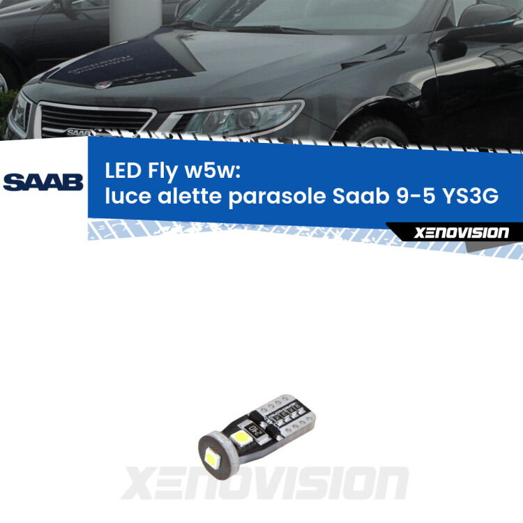 <strong>luce alette parasole LED per Saab 9-5</strong> YS3G 2010 - 2012. Coppia lampadine <strong>w5w</strong> Canbus compatte modello Fly Xenovision.