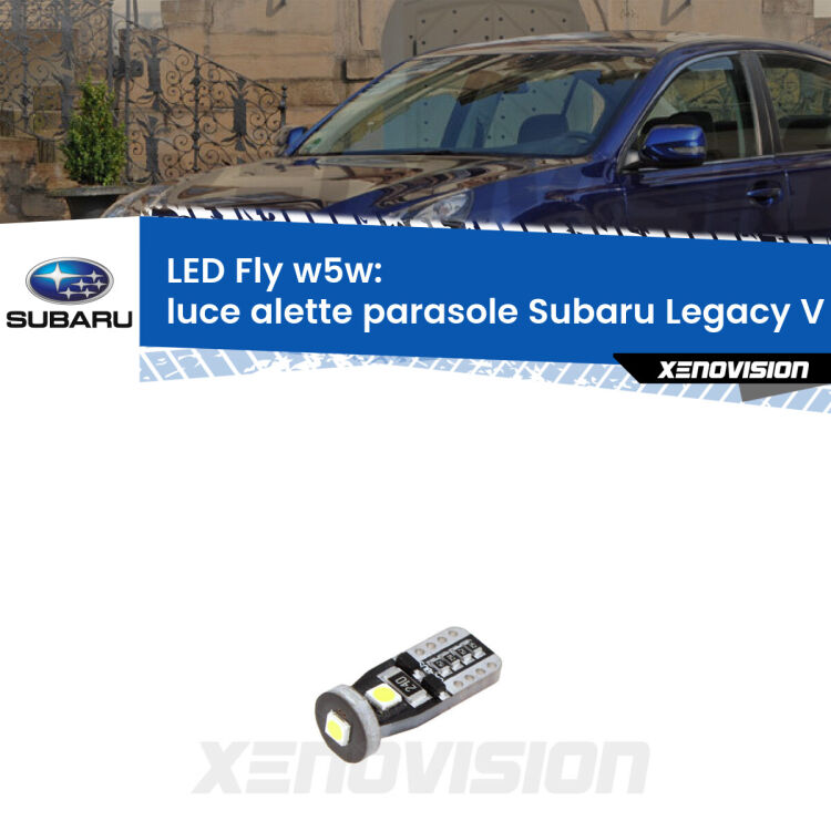 <strong>luce alette parasole LED per Subaru Legacy V</strong> Mk5 2009 - 2013. Coppia lampadine <strong>w5w</strong> Canbus compatte modello Fly Xenovision.