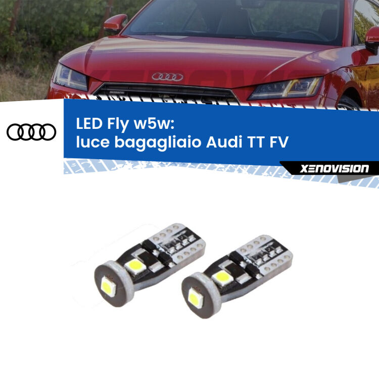 0 Luce Bagagliaio LED Audi TT FV 2014 - 2018: W5W Fly <strong>luce bagagliaio LED per Audi TT</strong> FV 2014 - 2018. Coppia lampadine <strong>w5w</strong> Canbus compatte modello Fly Xenovision.
