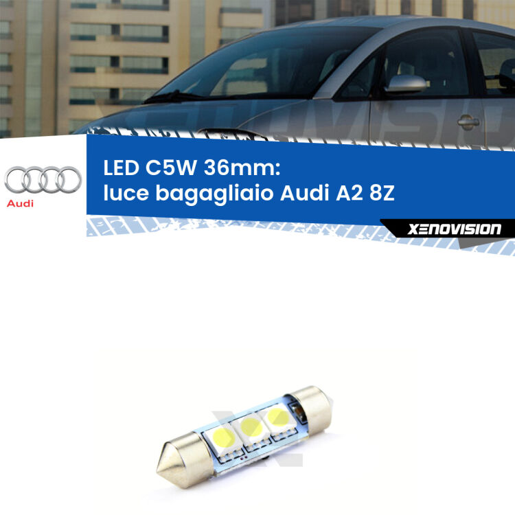 LED Luce Bagagliaio Audi A2 8Z 2000 - 2005. Una lampadina led innesto C5W 36mm canbus estremamente longeva.