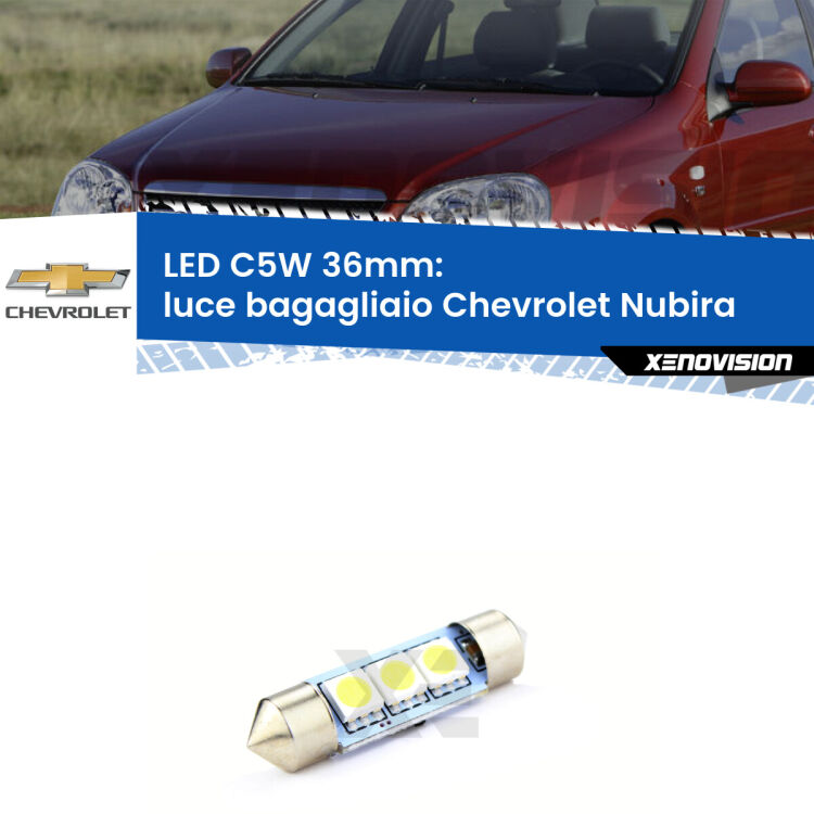 LED Luce Bagagliaio Chevrolet Nubira  2005 - 2011. Una lampadina led innesto C5W 36mm canbus estremamente longeva.