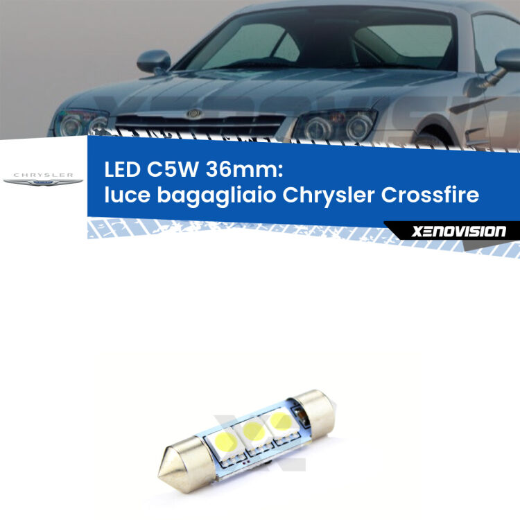 LED Luce Bagagliaio Chrysler Crossfire  2003 - 2007. Una lampadina led innesto C5W 36mm canbus estremamente longeva.