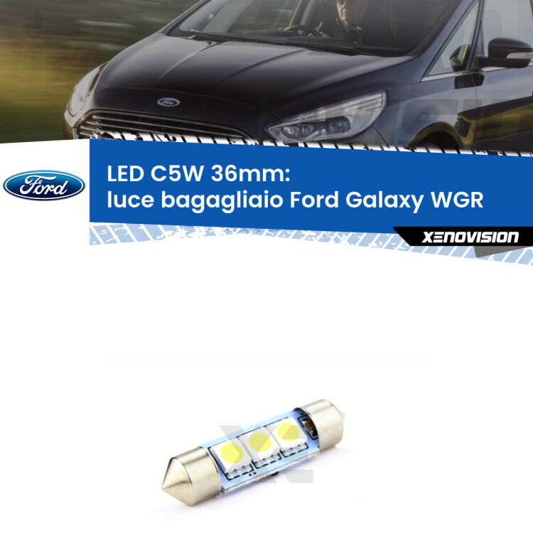 LED Luce Bagagliaio Ford Galaxy WGR 1995 - 2006. Una lampadina led innesto C5W 36mm canbus estremamente longeva.