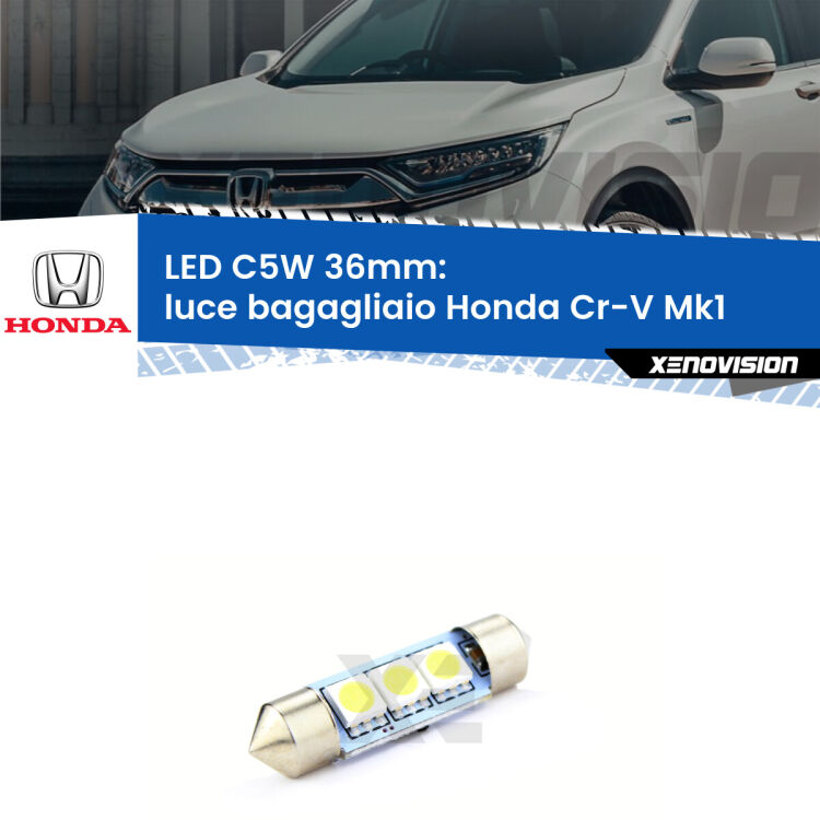 LED Luce Bagagliaio Honda Cr-V Mk1 1995 - 2000. Una lampadina led innesto C5W 36mm canbus estremamente longeva.