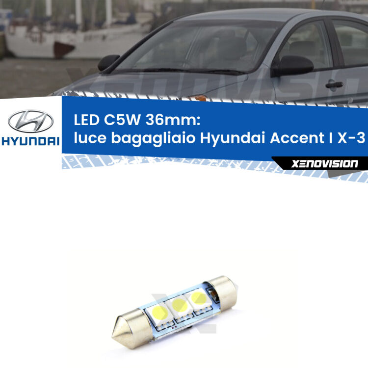 LED Luce Bagagliaio Hyundai Accent I X-3 1994 - 2000. Una lampadina led innesto C5W 36mm canbus estremamente longeva.