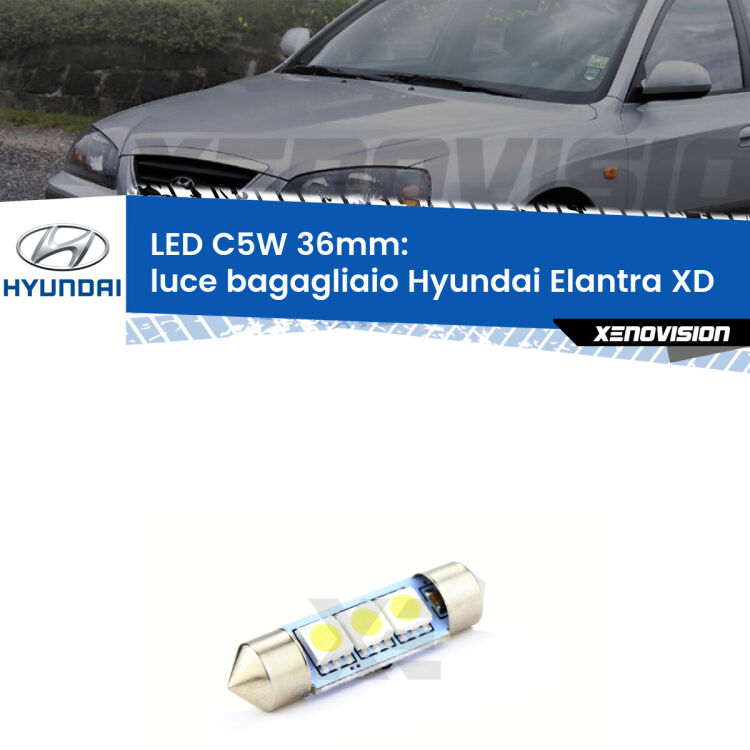 LED Luce Bagagliaio Hyundai Elantra XD 2000 - 2006. Una lampadina led innesto C5W 36mm canbus estremamente longeva.