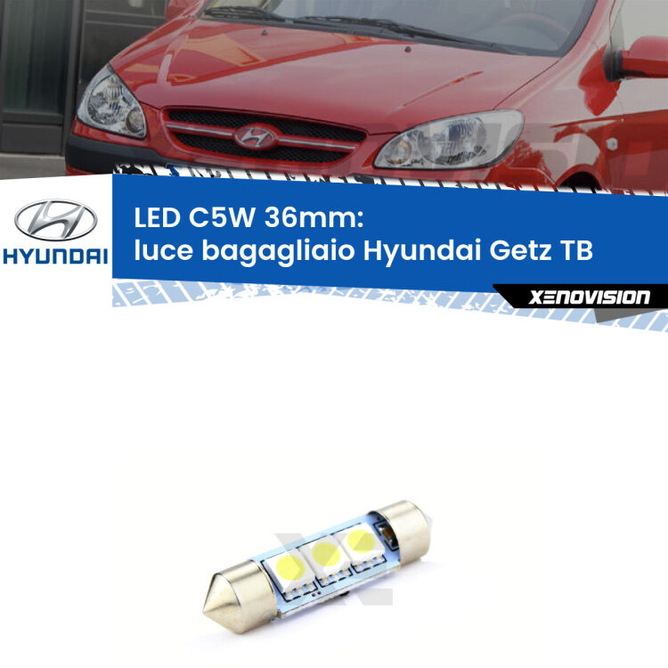 LED Luce Bagagliaio Hyundai Getz TB 2002 - 2009. Una lampadina led innesto C5W 36mm canbus estremamente longeva.