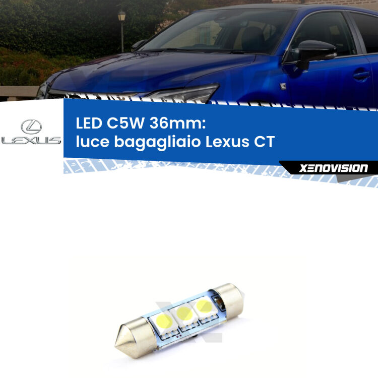 LED Luce Bagagliaio Lexus CT  2010 - 2015. Una lampadina led innesto C5W 36mm canbus estremamente longeva.