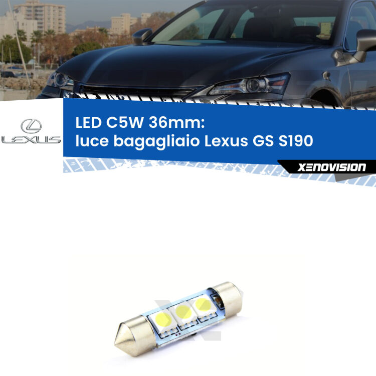 LED Luce Bagagliaio Lexus GS S190 2005 - 2011. Una lampadina led innesto C5W 36mm canbus estremamente longeva.