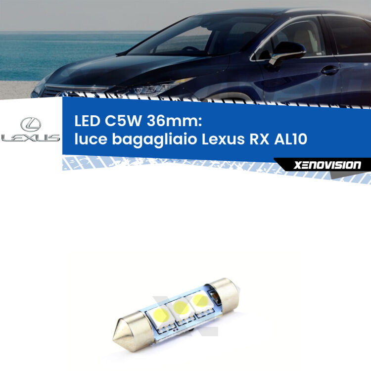 LED Luce Bagagliaio Lexus RX AL10 2008 - 2015. Una lampadina led innesto C5W 36mm canbus estremamente longeva.