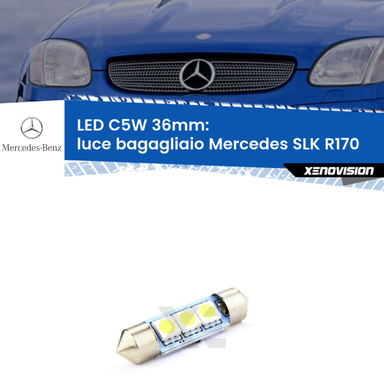 LED Luce Bagagliaio Mercedes SLK R170 1996 - 2004. Una lampadina led innesto C5W 36mm canbus estremamente longeva.