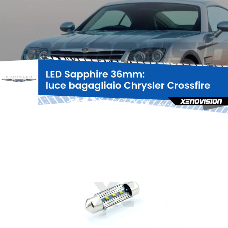 <strong>LED luce bagagliaio 36mm per Chrysler Crossfire</strong>  2003 - 2007. Lampade <strong>c5W</strong> modello Sapphire Xenovision con chip led Philips.