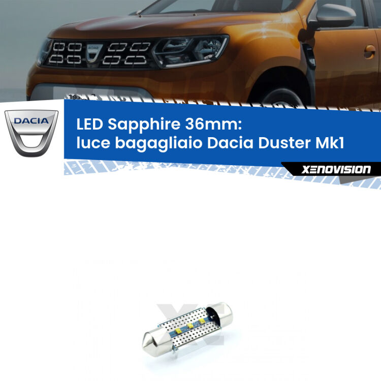 <strong>LED luce bagagliaio 36mm per Dacia Duster</strong> Mk1 prima serie. Lampade <strong>c5W</strong> modello Sapphire Xenovision con chip led Philips.