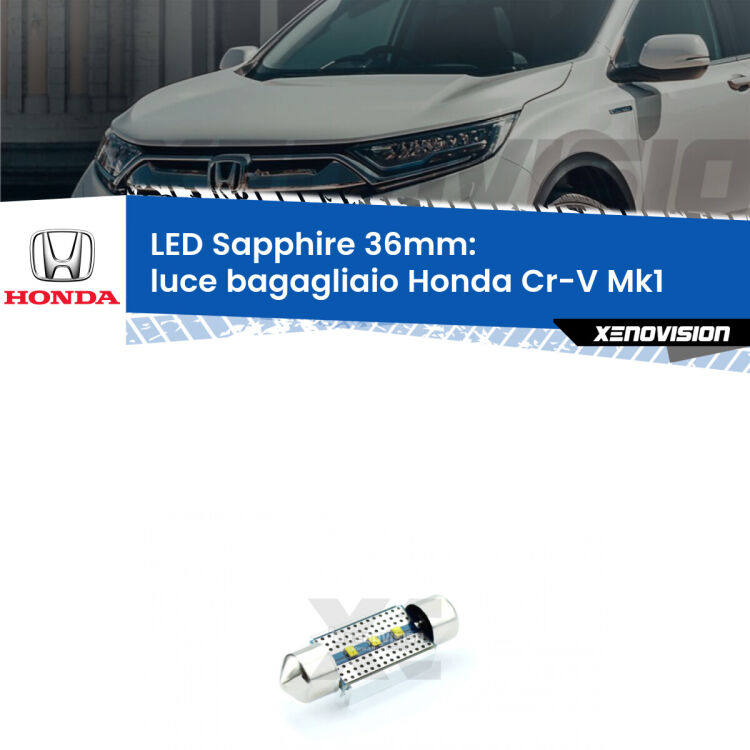 <strong>LED luce bagagliaio 36mm per Honda Cr-V</strong> Mk1 1995 - 2000. Lampade <strong>c5W</strong> modello Sapphire Xenovision con chip led Philips.