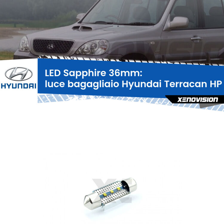 <strong>LED luce bagagliaio 36mm per Hyundai Terracan</strong> HP 2001 - 2006. Lampade <strong>c5W</strong> modello Sapphire Xenovision con chip led Philips.