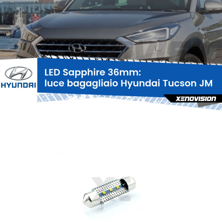 <strong>LED luce bagagliaio 36mm per Hyundai Tucson</strong> JM 2004 - 2010. Lampade <strong>c5W</strong> modello Sapphire Xenovision con chip led Philips.