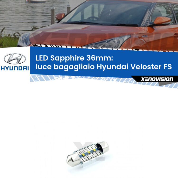 <strong>LED luce bagagliaio 36mm per Hyundai Veloster</strong> FS 2011 - 2017. Lampade <strong>c5W</strong> modello Sapphire Xenovision con chip led Philips.